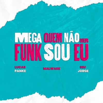 Mega Funk Quem não quer sou eu - Single