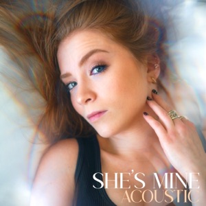 She's Mine (Acoustic) - Single