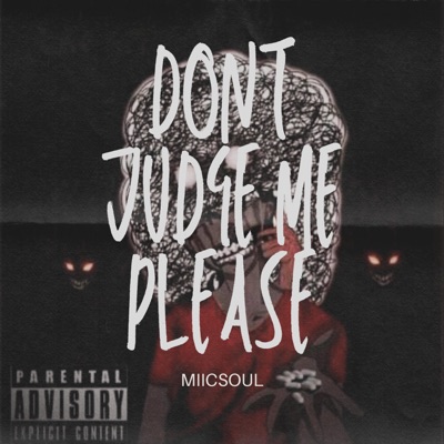 Don't Judge Me Please