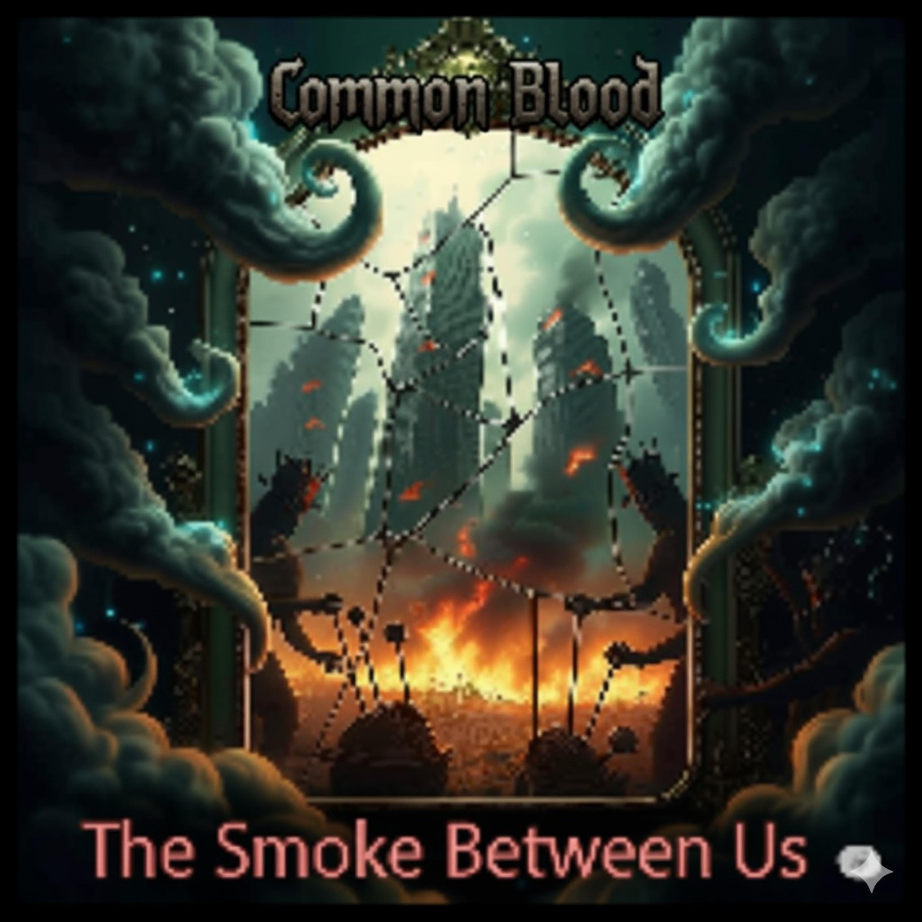 The Smoke Between Us