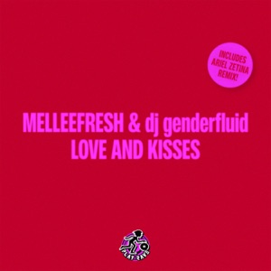 Love & Kisses (Ariel Zetina Remix)
