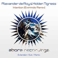 Intention (Eximinds Remix) - Single - Alexander de Roy, Hidden Tigress & Eximinds