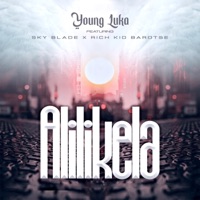 Alilikela (feat. Sky Blade & Rich Kid Barotse) - Single - Young Luka