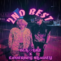 2nd Best (feat. loverboy shawty) - Single - BLK//HRT