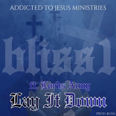 Lay It Down (feat. Lord’s Army) - Single