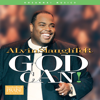 God Can! (feat. Integrity's Hosanna! Music) - Alvin Slaughter