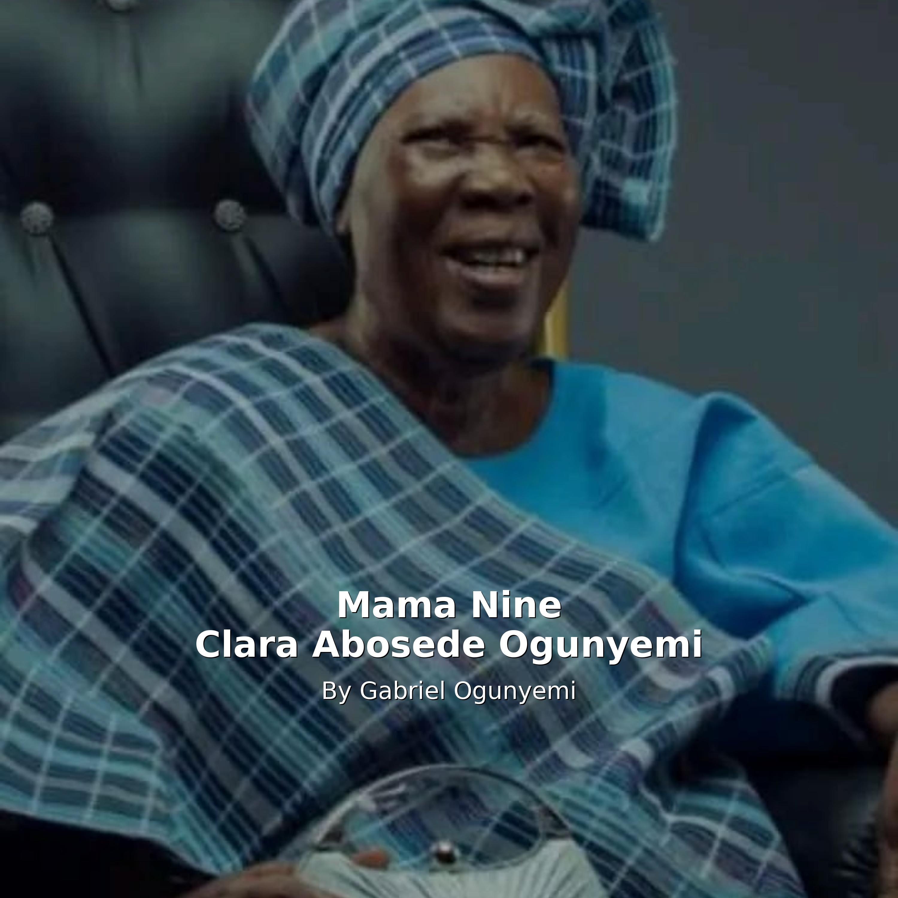 Mama Nine Clara Abosede Ogunyemi - Single