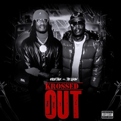 Krossed Out (feat. Tay Gram) - Single