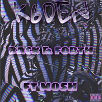 BACK & FORTH (feat. Mosh) - Single - K6DEN