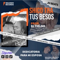 Tus Besos (Dedicatoria Para Mi Esposa) - Single - Shico Tra 