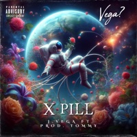 X Pill (feat. Prod. Tommy) - Single - J. Vega