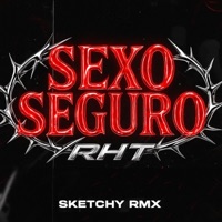 SEXO SEGURO RKT - Single - Sketchy RMX
