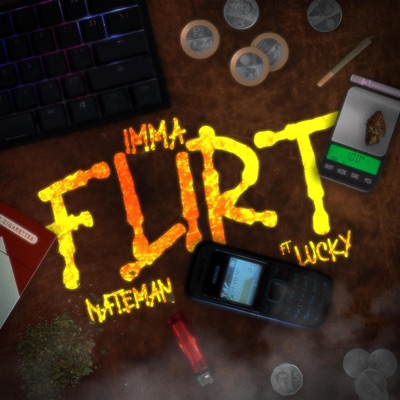Song - IMMA FLIRT (feat. Lucky) - Nateman
