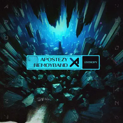 Listen to Entropy - Single by Apostezy & Nemoyband