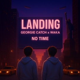 No Time (feat. WAKA) Georgie Catch