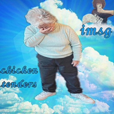 Chicken Tenders (feat. imsg) - Single