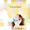The Stray Lions - Call Your Name