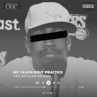We Talkin Bout Practice - Single