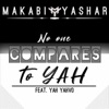 No One Compares to Yah