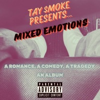 Mixed Emotions - Tay $moke