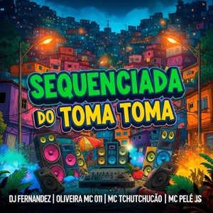 SEQUENCIADA DO TOMA TOMA (feat. MC Pele JS)