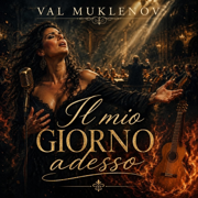 Il mio giorno adesso - Val Muklenov