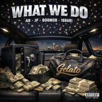 What We Do (feat. BO8MOB, 18Bari & JP) - Single - AB Official