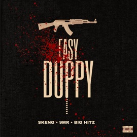 Easy Duppy Skeng, 9MR & Big Hitz