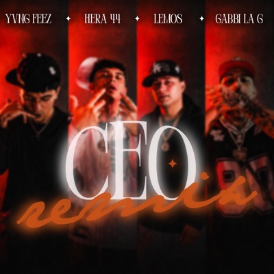 CEO (feat. Lemos, Hera44 & Gabbi La G) [REMIX] - Single