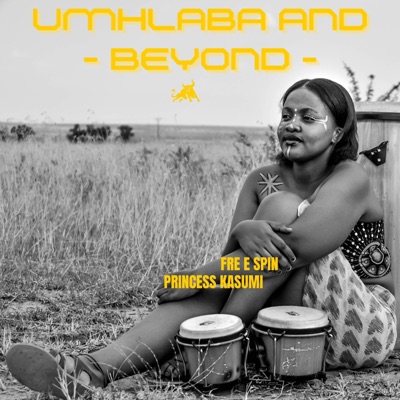 Umhlaba & Beyond - EP