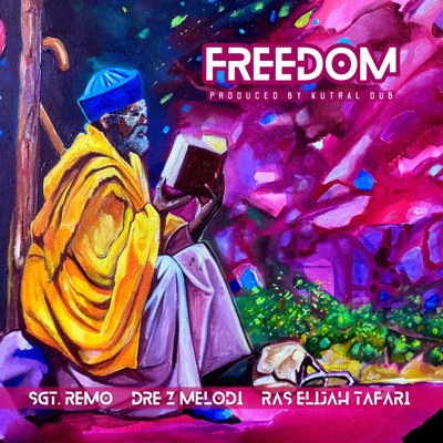 Freedom (feat. Dre Z Melodi & Ras Elijah Tafari) - Single