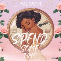 SPEND SOME TIME - Single - Maloneyy