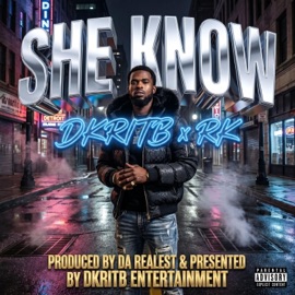 She Know (feat. Rich Kain) DKRITB