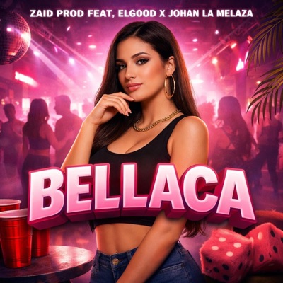 Bellaca (feat. Elgood, Jhoan La Melaza & LA FAMA PRODUCE) - Single