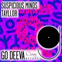 Suspicious Minds — Tayllor