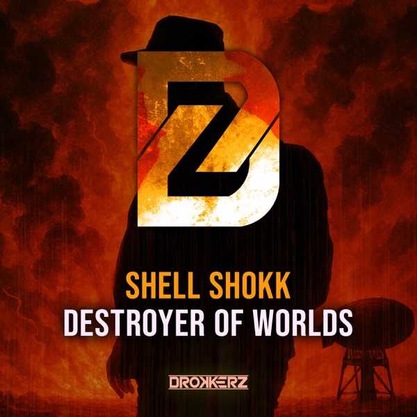 Destroyer of Worlds (DROKKERZ Presents Shell Shokk) - Single