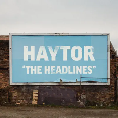 Listen to The Headlines - Single by Haytor