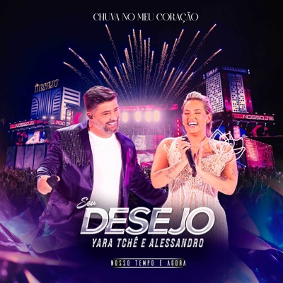 Seu Desejo - Chuva no Meu Coração