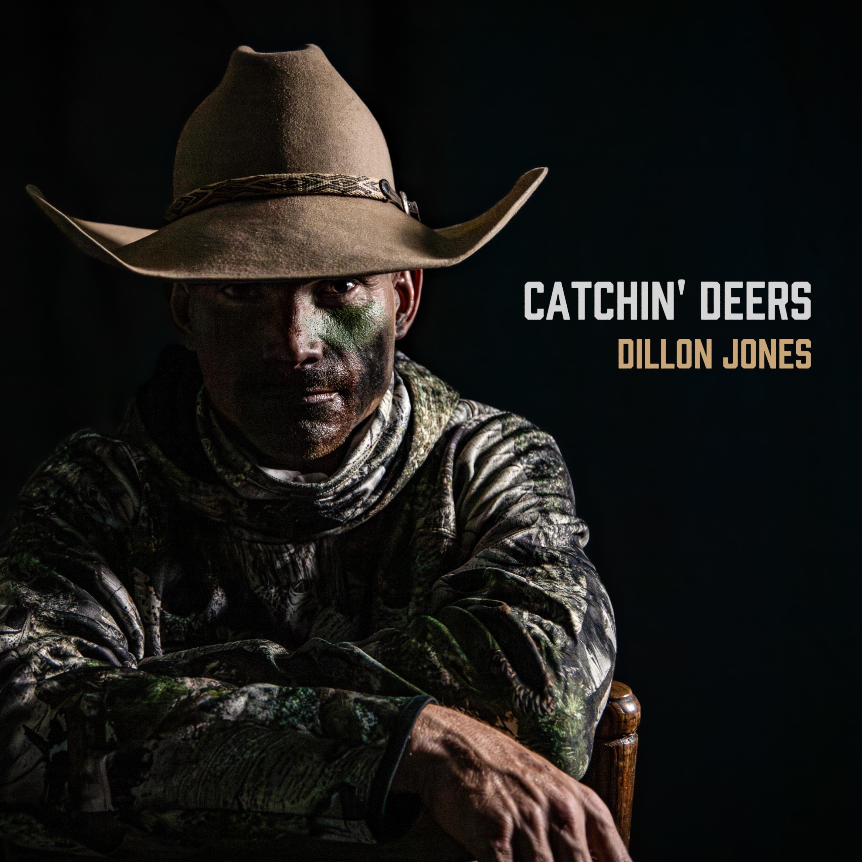 Dillon Jones - Catchin Deers