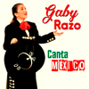 Canta México - Gaby Razo new Song