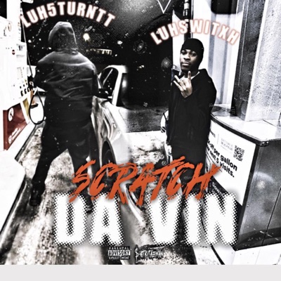 Scratch the Vin (feat. Luh switxh) - Single