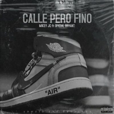 Calle Pero Fino (feat. OfficialBryant) - Single