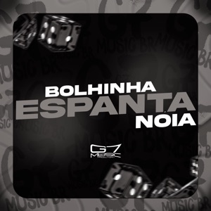 Bolhinha Espanta Nóia