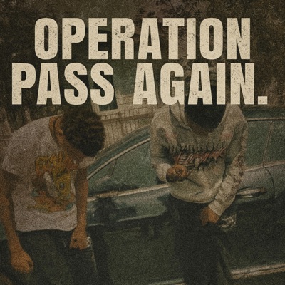 Operation Pass Again (feat. 4dawinn, Doughboy & Fully) - Single