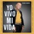 YO VIVO MI VIDA
