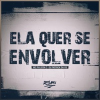 Ela Quer Se Envolver - Single - Mc Ph Jota C & DJ Patrick Da VS