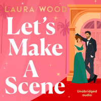 Let's Make a Scene (Unabridged) - Laura Wood Cover Art