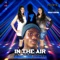 In the Air (feat. Lil Keston) - Crushing Lights lyrics