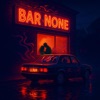 Bar None - Single