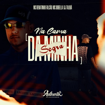 Na Cama da Minha Sogra (feat. Mc Dobella) - Single